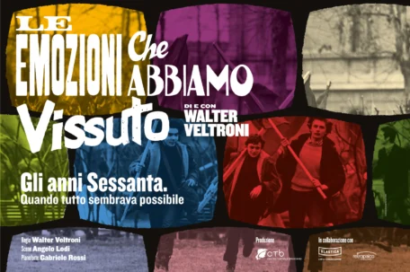 The feelings we lived By and with Walter Veltroni