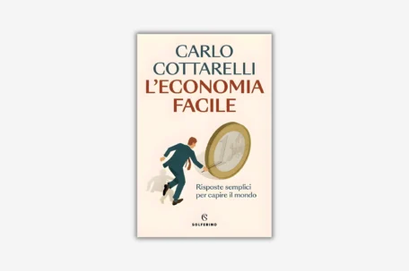 ‘Economics made easy’ by Carlo Cottarelli Published by SOLFERINO