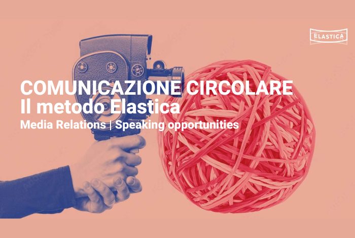 Media relations and speaking opportunities: the Elastica method for establishing presence and standing out