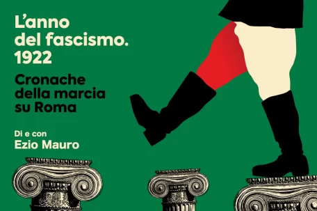 L’anno del fascismo Con Ezio Mauro