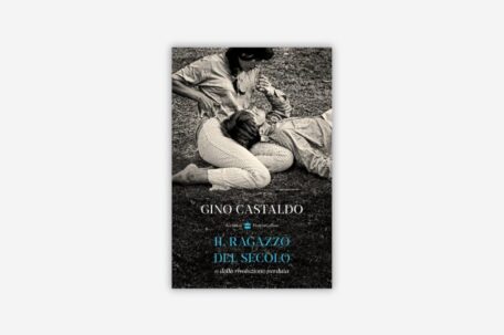 Il ragazzo del secolo Gino Castaldo