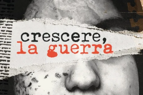 Crescere, la guerra Francesca Mannocchi e Rodrigo D'Erasmo