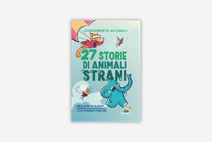 27 Storie Di Animali Strani Accinelli Elastica