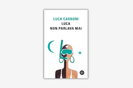 Luca non parlava mai Luca Carboni