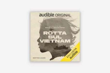 Rotta sul Vietnam Con la voce narrate di <br> Silva Boccardi