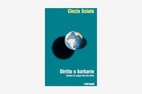 Diritto o barbarie Cinzia Sciuto